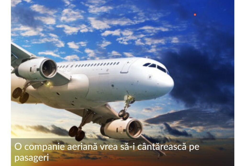 Proba cântarului la aeroport! O companie aeriană vrea să-i cântărească pe pasageri