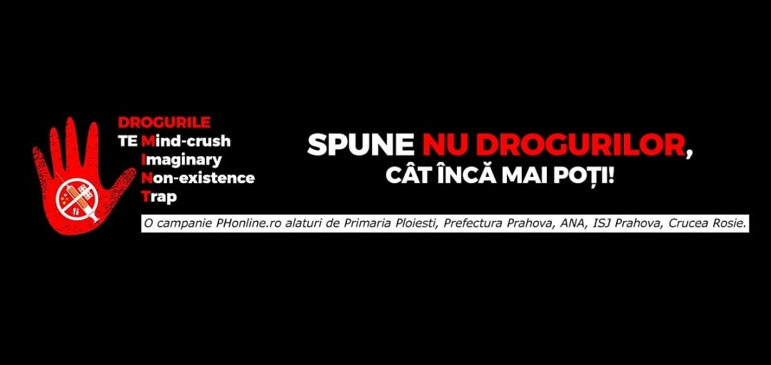 „Spune NU drogurilor, cât încă mai poți!”/ O campanie de informare inițiată de Phonline.ro, alături de RTV, Crucea Roşie, Agenția Natională Antidrog, Prefectura Prahova