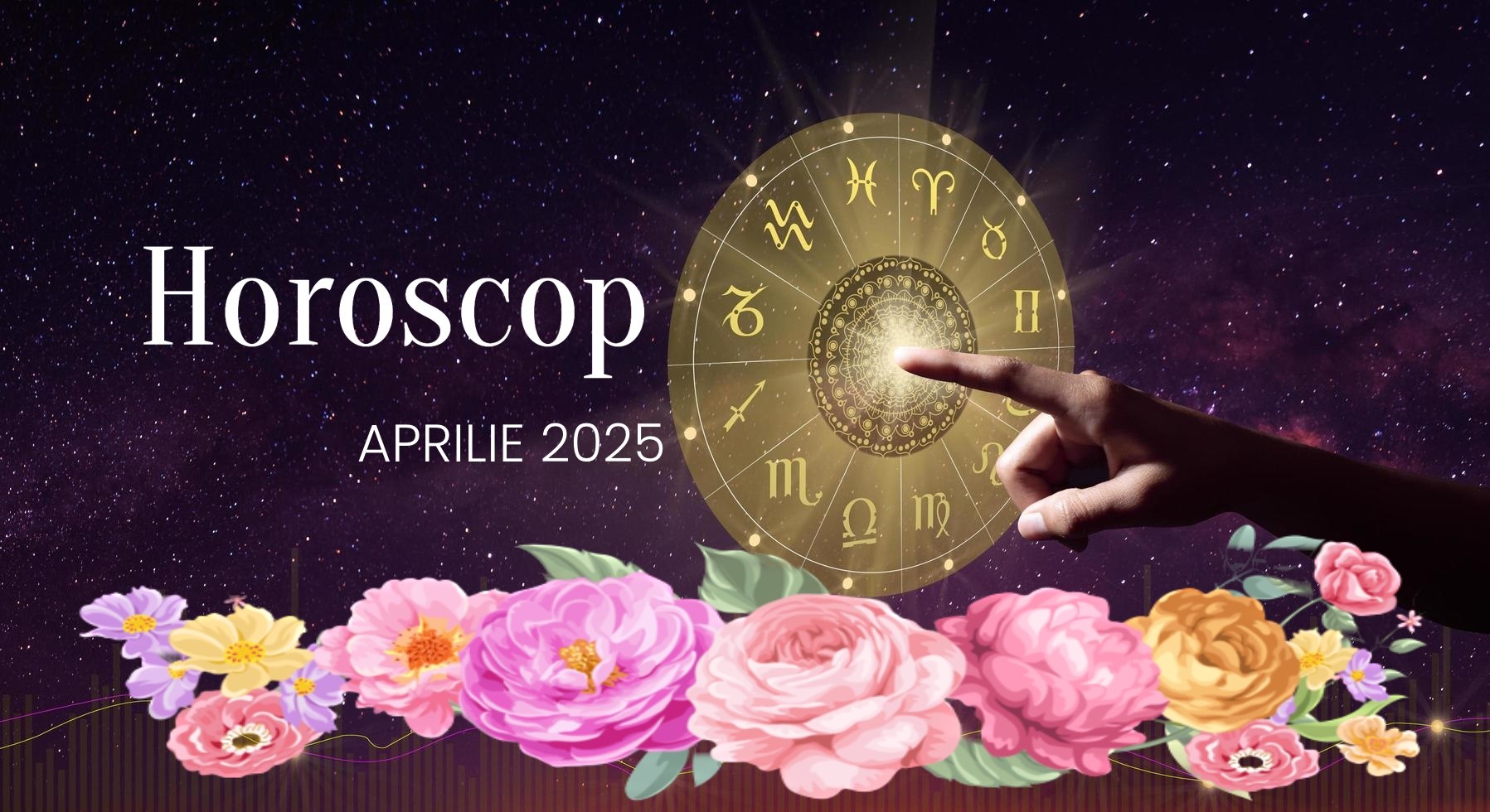 Horoscop aprilie 2025. Berbecii sunt în centrul atenției, provocări pentru Raci, câștiguri pentru Fecioare Horoscop aprilie 2025. Berbecii sunt în centrul atenției, provocări pentru Raci, câștiguri pentru Fecioare