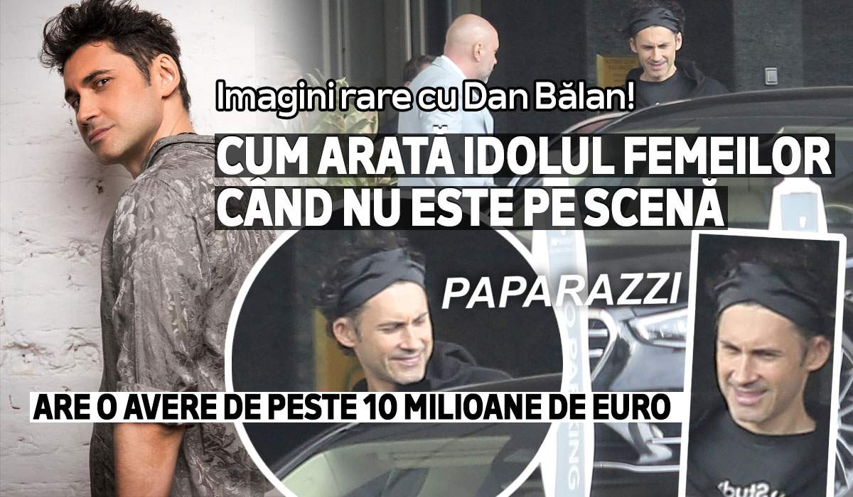 Balan Rares Imagini rare cu Dan Bălan! Cum arată idolul femeilor când nu este pe ...