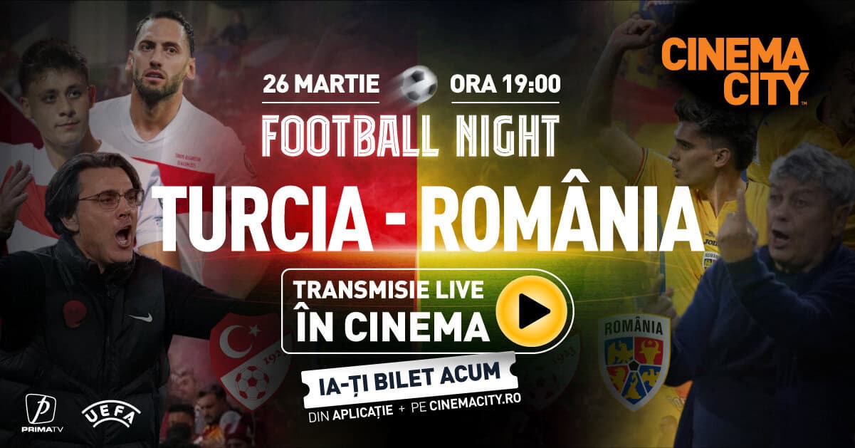 Meciul decisiv România – Turcia vine pe marele ecran la Cinema City din Shopping City Ploiești Meciul decisiv România – Turcia vine pe marele ecran la Cinema City din Shopping City Ploiești