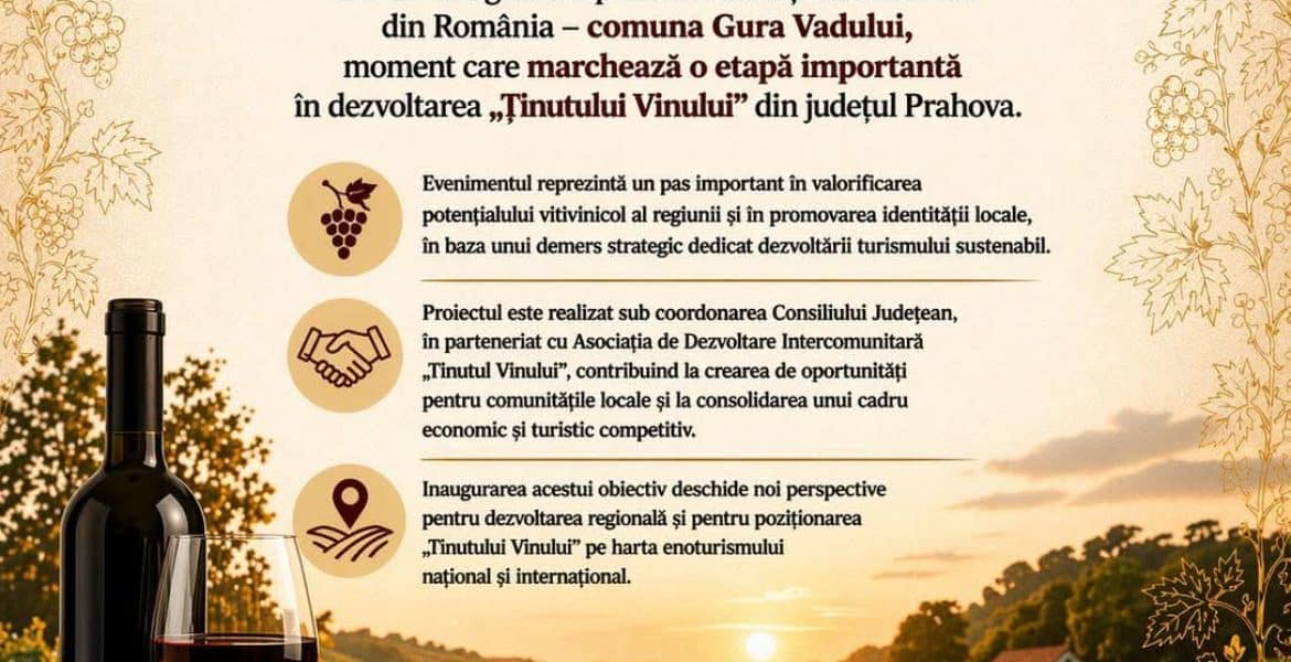 Proiectul „Ținutul Vinului” atinge o bornă majoră: Gura Vadului devine prima localitate enoturistică din România