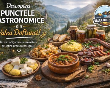 Gusturi autentice din Valea Doftanei: În fiecare weekend te așteaptă meniuri fixe , gătite cu ingrediente locale , proaspete și mult suflet