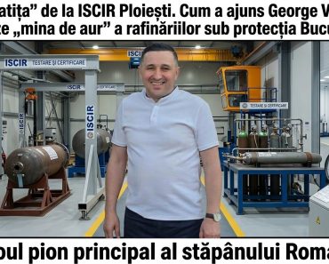 “Caracatița” de la ISCIR Ploiești. Cum a ajuns un fost pușcăriaș, George Velea, să controleze „mina de aur” a rafinăriilor sub protecția Bucureștiului