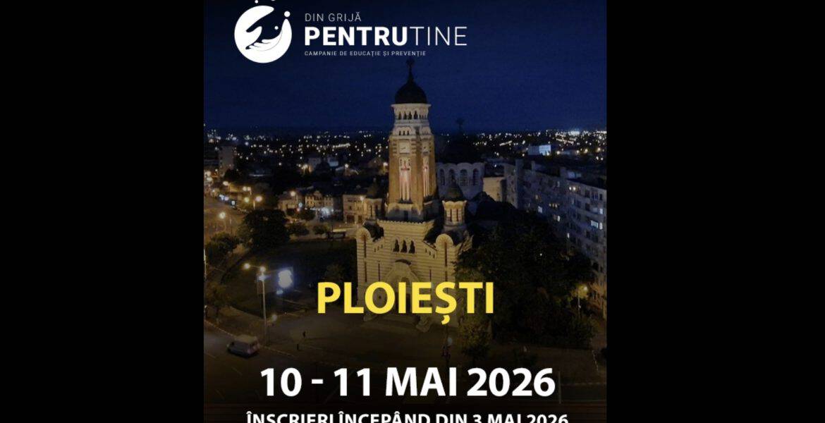 ​ECOGRAFII ȘI CONSULTAȚII GRATUITE: Campania „Din Grijă Pentru Tine” vine la Palatul Culturii din Ploiești