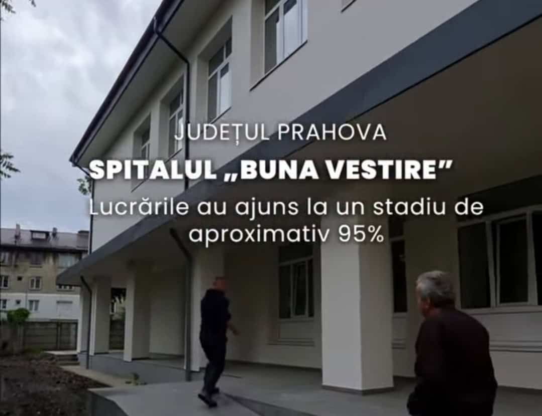 Virgil Nanu, CJ Prahova: Modernizarea spitalului „Buna Vestire” este aproape finalizată!