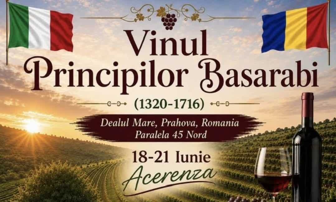 „Vinul Principilor Basarabi” cucerește Italia: nouă podgorii prahovene își trimit vinurile la Acerenza, pentru vernisajul dedicat Prințesei Maria Balsa „Vinul Principilor Basarabi” cucerește Italia: nouă podgorii prahovene își trimit vinurile la Acerenza, pentru vernisajul dedicat Prințesei Maria Balsa