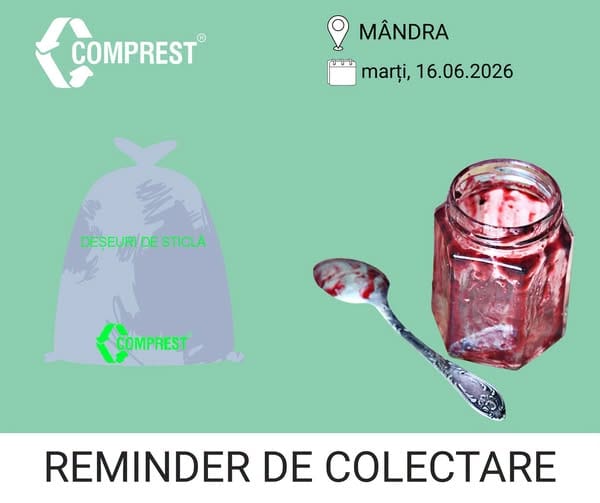Comprest: Reminder de colectare Mândra, fracția de sticlă – marți, 16.06.2026