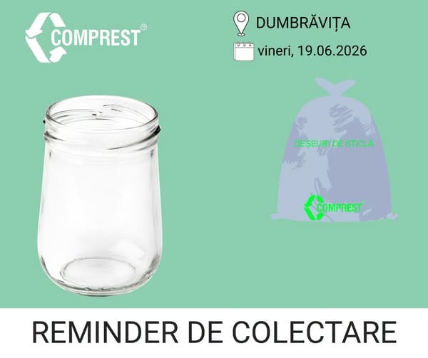 Comprest: Reminder de colectare Dumbrăvița, fracția de sticlă – vineri, 19.06.2026