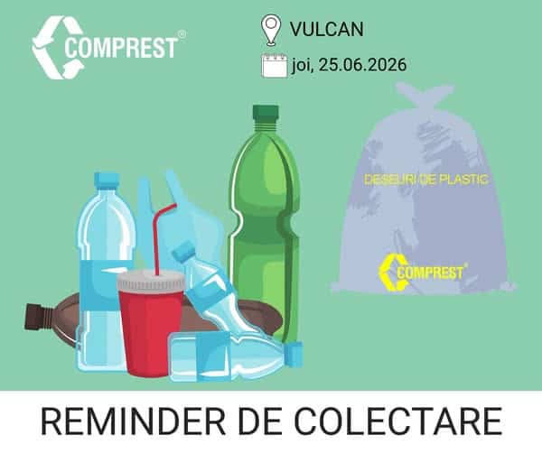 Comprest: Reminder de colectare Vulcan, fracția de plastic – joi, 25.06.2026 Comprest: Reminder de colectare Vulcan, fracția de plastic – joi, 25.06.2026