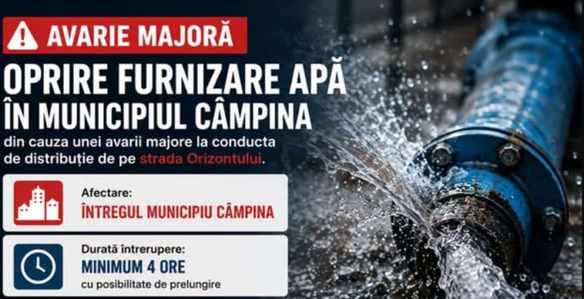 Avarie majoră la Câmpina! Hidro Prahova a anunțat oprirea apei în tot municipiul