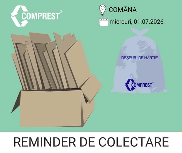 Comprest: Reminder de colectare Comana, fracția de hârtie – miercuri, 01.07.2026 Comprest: Reminder de colectare Comana, fracția de hârtie – miercuri, 01.07.2026
