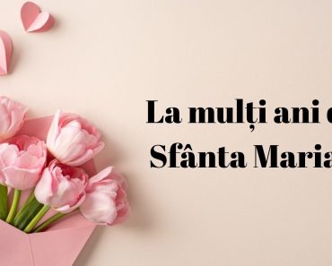Mesaje de Sf. Maria. Cele mai frumoase urări pentru cei dragi Mesaje de Sf. Maria. Cele mai frumoase urări pentru cei dragi