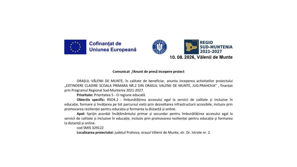 Primăria Vălenii de Munte anunță începerea activităților proiectului pentru extinderea Școlii Primare Nr.2 finanțat prin Programul Regional Sud-Muntenia