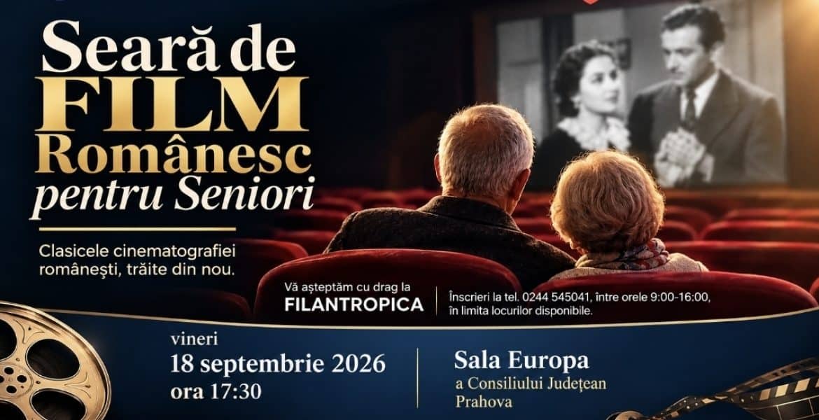 Consiliul Județean Prahova organizează o nouă seară de film românesc pentru seniori: „Filantropica”, pe 18 septembrie, la Ploiești