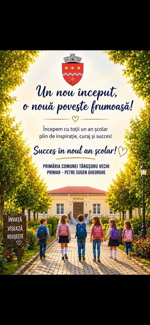 Primăria Târgșoru Vechi: Bun venit, an școlar 2026–2027!