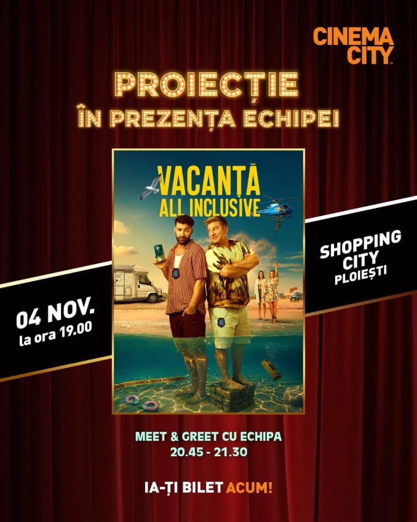 Shopping City Ploiești găzduiește proiecția specială „Vacanță All Inclusive”, alături de Smiley, Pavel Bartoș și echipa filmului